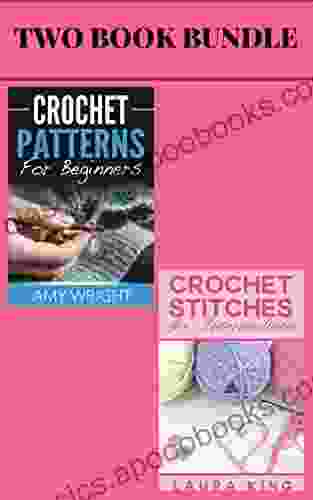 (2 Box Set) Crochet Patterns For Beginners Crochet Stitches Beginners Guide