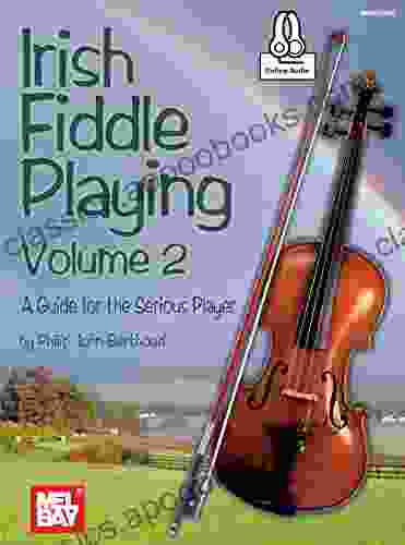 Irish Fiddle Playing Volume 2: A Guide for the Serious Player