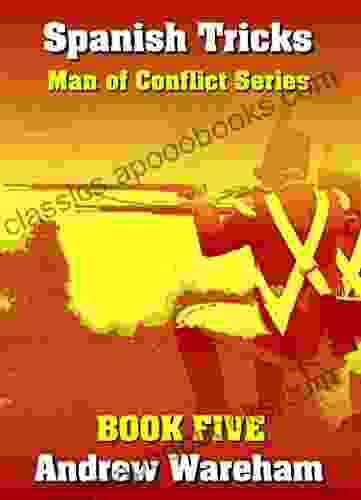 Spanish Tricks (Man Of Conflict 5)