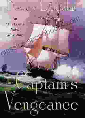 The Captain S Vengeance: An Alan Lewrie Naval Adventure (Alan Lewrie Naval Adventures 12)