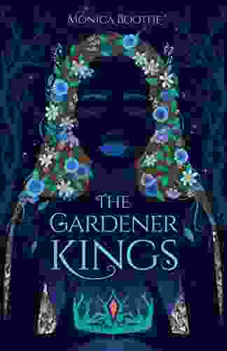 The Gardener Kings Monica Boothe