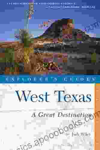 Explorer S Guide West Texas: A Great Destination (Explorer S Great Destinations 0)