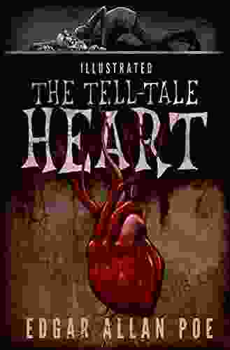 The Tell Tale Heart Illustrated Edgar Allan Poe