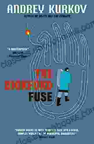 The Bickford Fuse Andrey Kurkov