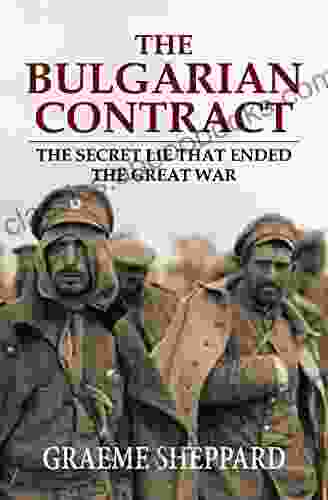 The Bulgarian Contract: The Secret Lie That Ended The Great War