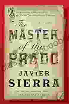 The Master Of The Prado: A Novel