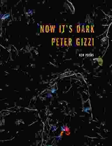 Now It S Dark (Wesleyan Poetry Series)