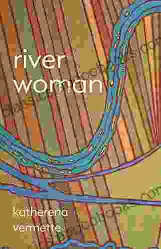 River Woman Katherena Vermette