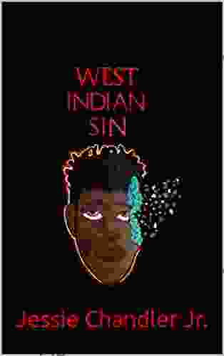 West Indian Sin Jessie Chandler Jr