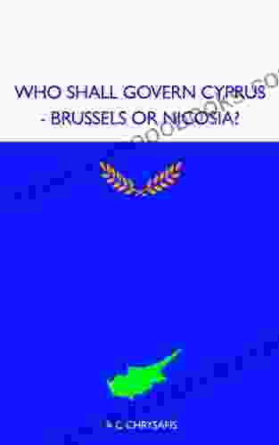 WHO SHALL GOVERN CYPRUS Brussels Or Nicosia?