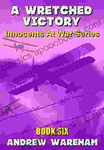 A Wretched Victory (Innocents At War 6)